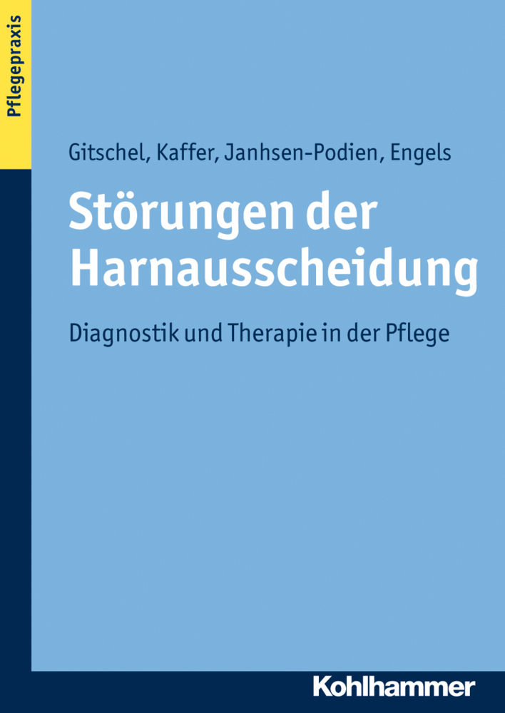 Cover: 9783170211261 | Störungen der Harnausscheidung | Diagnostik und Therapie in der Pflege