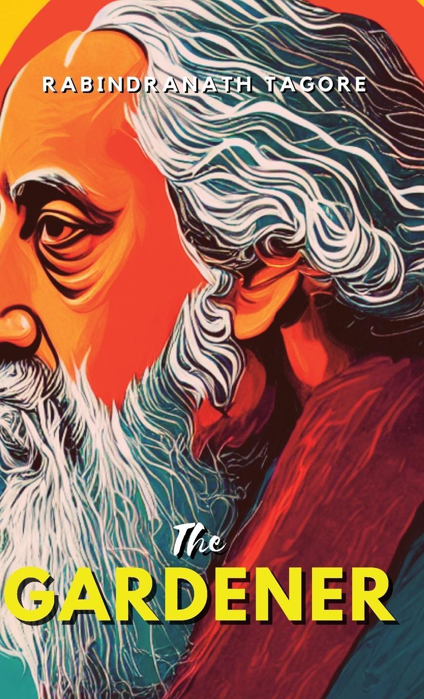 Cover: 9789355274403 | The Gardener | Rabindranath Tagore | Buch | Englisch | 2023