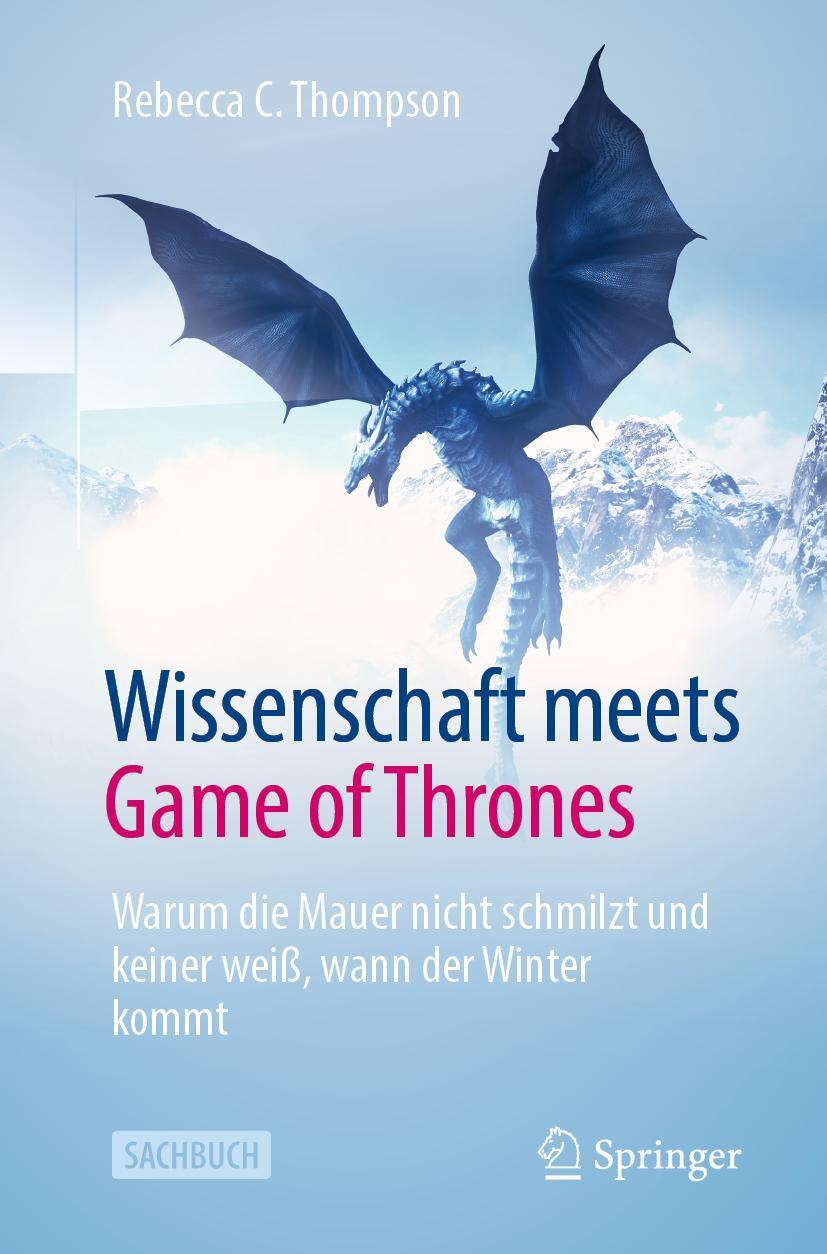 Cover: 9783662614181 | Wissenschaft meets Game of Thrones | Rebecca C. Thompson | Taschenbuch