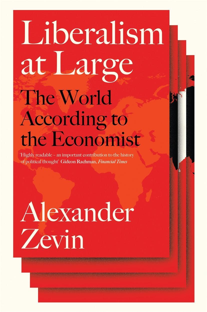 Cover: 9781781686249 | Liberalism at Large | The World According to the Economist | Zevin