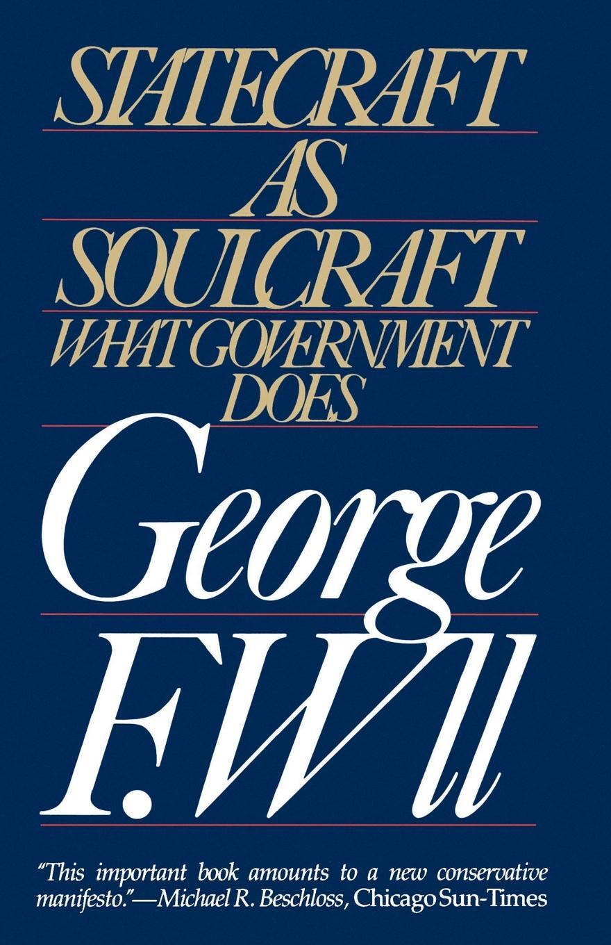 Cover: 9780671427344 | Statecraft as Soulcraft | What Government Does | George F. Will | Buch
