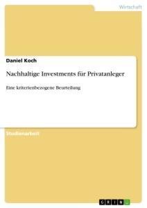 Cover: 9783346078742 | Nachhaltige Investments für Privatanleger | Daniel Koch | Taschenbuch