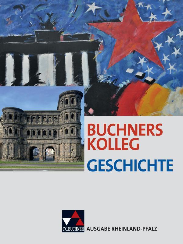 Cover: 9783661320199 | Buchners Kolleg Geschichte - Ausgabe Rheinland Pfalz. Lehrbuch | Buch