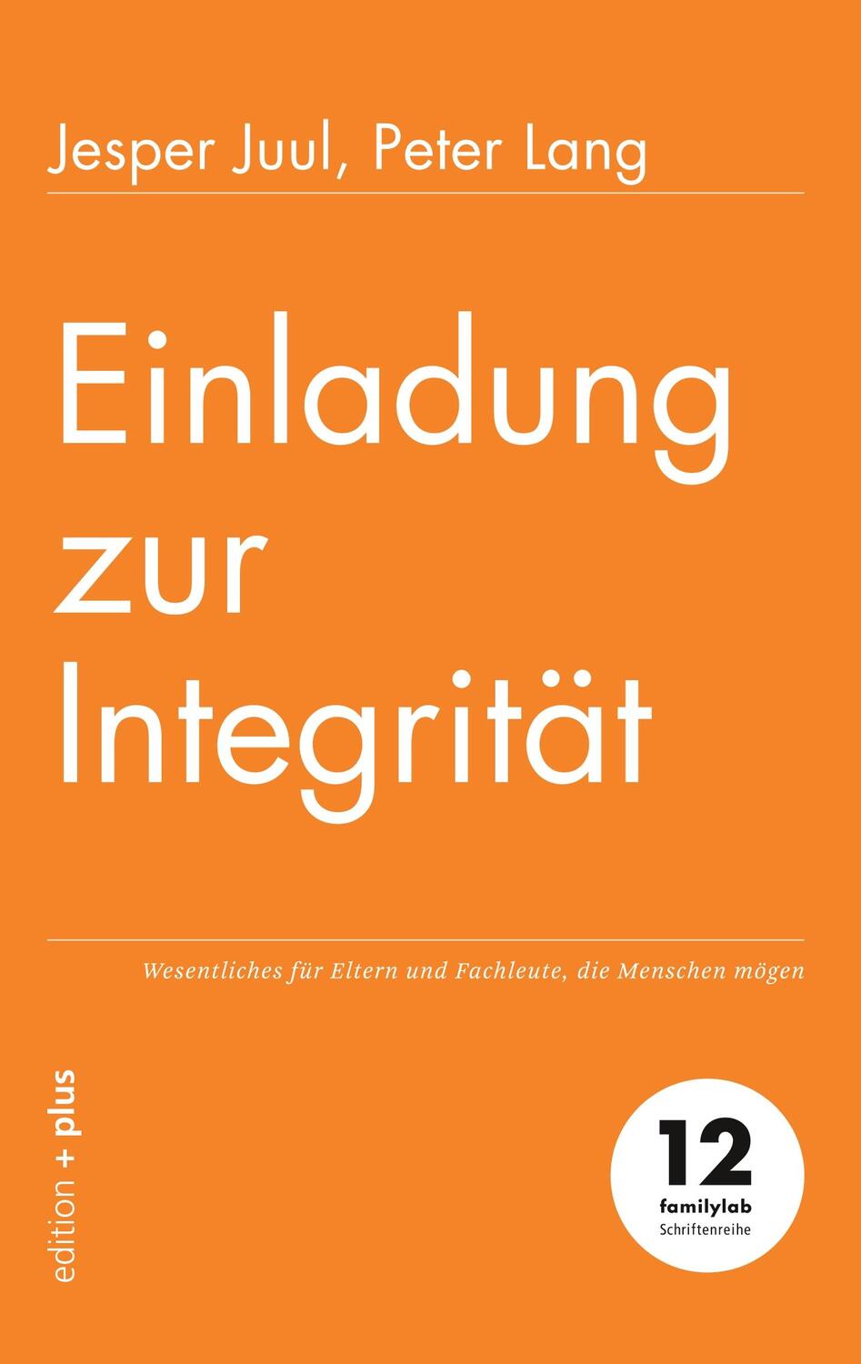 Cover: 9783947101023 | Einladung zur Integrität | Jesper Juul (u. a.) | Taschenbuch | Deutsch