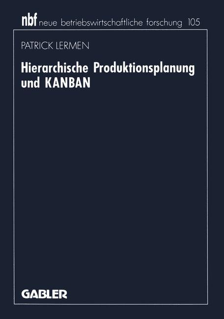 Cover: 9783409132220 | Hierarchische Produktionsplanung und KANBAN | Patrick Lermen | Buch