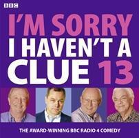 Cover: 9781408427293 | I'm Sorry I Haven't a Clue: Volume 13 | Bbc | Audio-CD | CD | Englisch