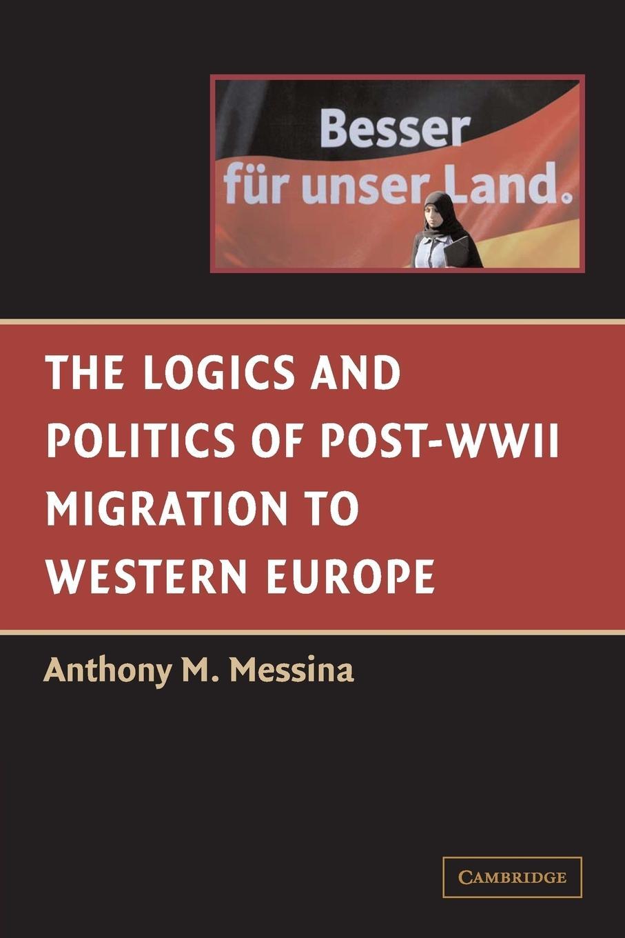 Cover: 9780521528863 | The Logics and Politics of Post-WWII Migration to Western Europe