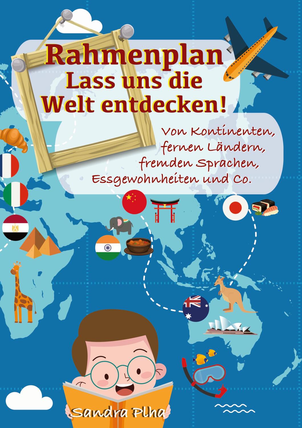 Cover: 9783347330368 | KitaFix-Rahmenplan "Lass uns die Welt entdecken!" | Sandra Plha | Buch