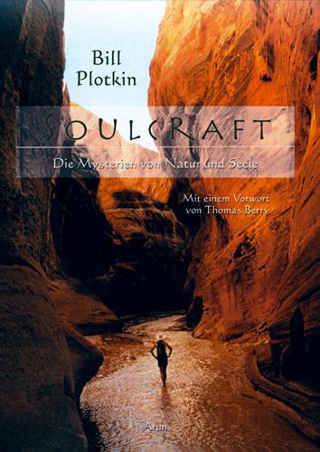 Cover: 9783935581769 | Soulcraft | Die Mysterien von Natur und Seele | Bill Plotkin | Buch