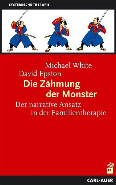 Cover: 9783896705280 | Die Zähmung der Monster | Der narrative Ansatz in der Familientherapie