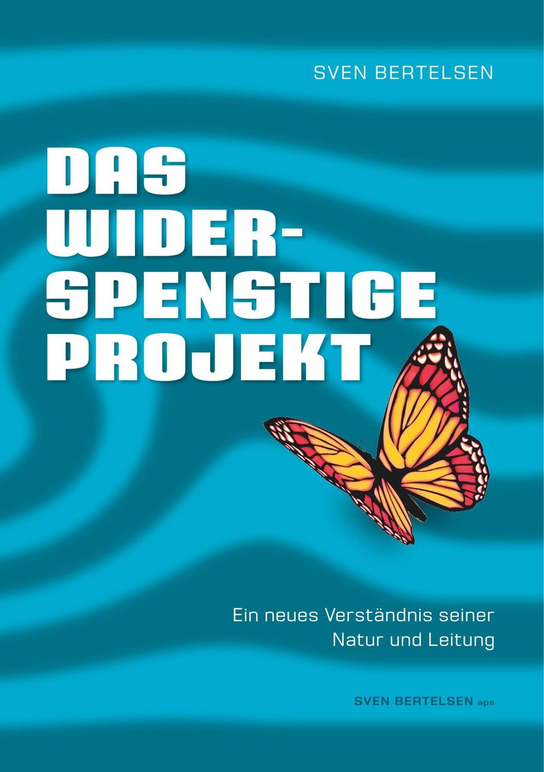 Cover: 9783746099330 | Das widerspenstige Projekt | Sven Bertelsen | Taschenbuch | Paperback