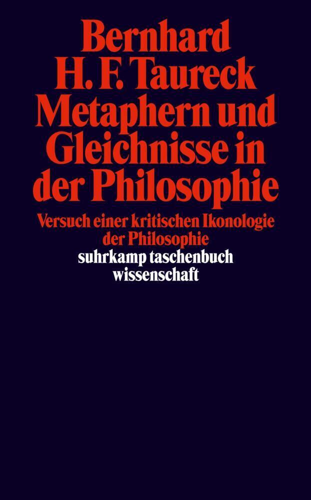 Cover: 9783518292662 | Metaphern und Gleichnisse in der Philosophie | Bernhard H. F. Taureck
