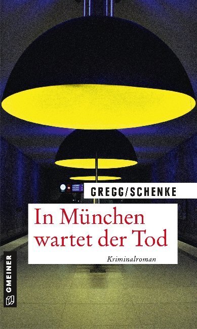 Cover: 9783839225752 | In München wartet der Tod | Kriminalroman | Stefanie Gregg (u. a.)