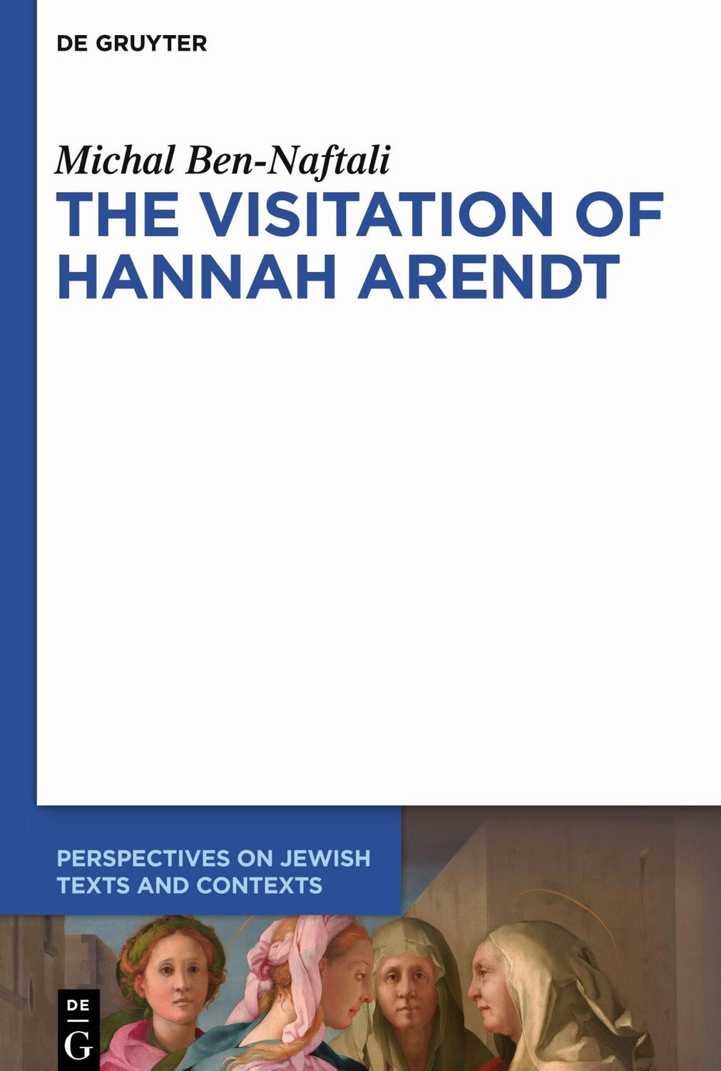 Cover: 9783110663099 | The Visitation of Hannah Arendt | Michal Ben-Naftali | Buch | ISSN