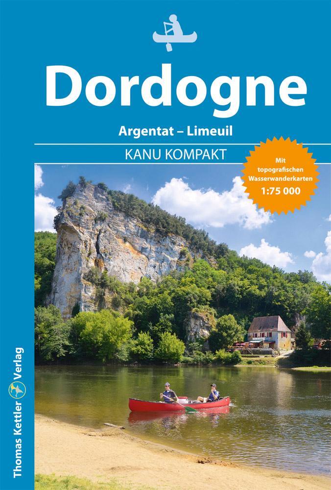 Cover: 9783934014848 | Kanu Kompakt Dordogne | Stefanie Holtkamp | Taschenbuch | Kanu Kompakt