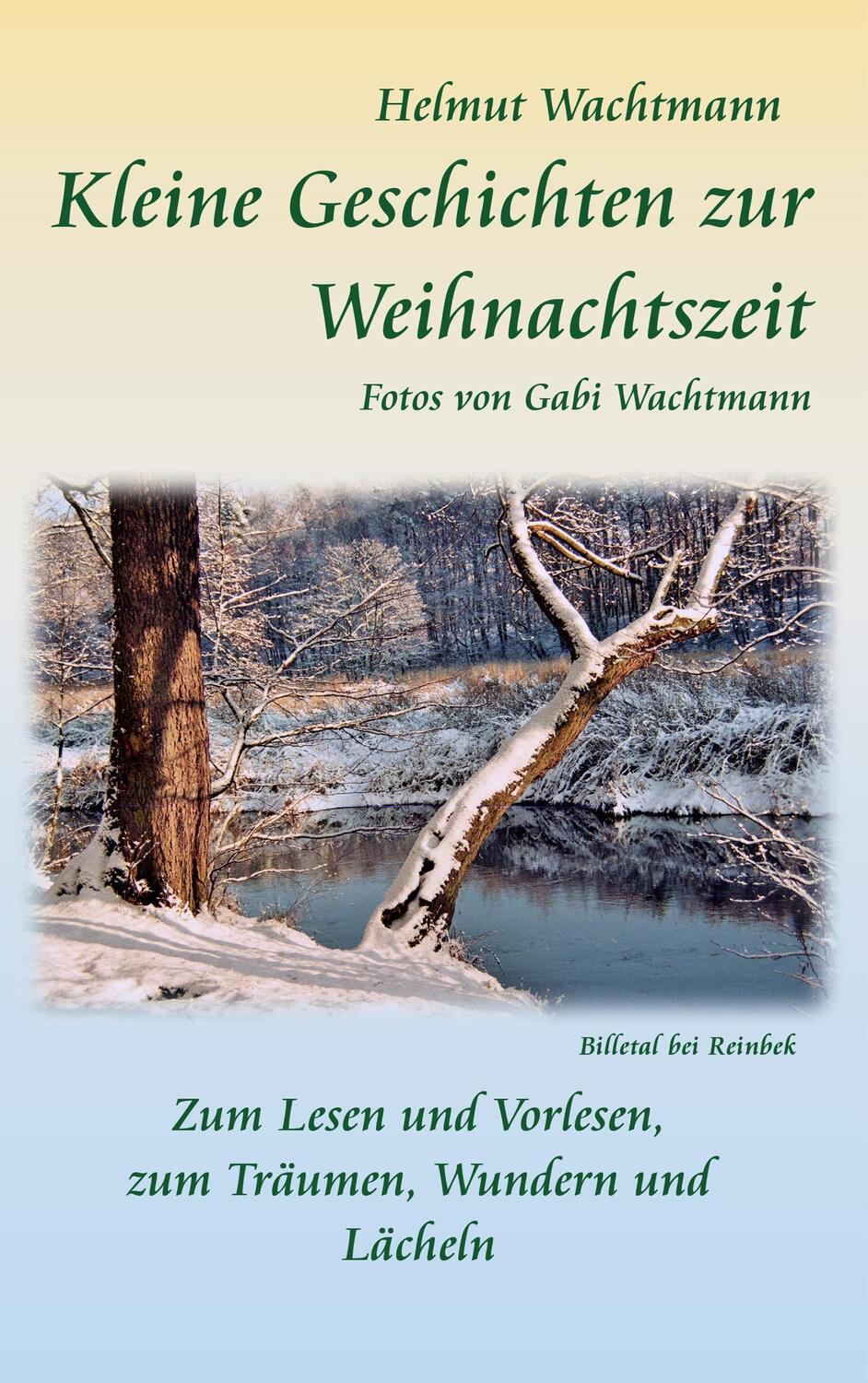 Cover: 9783750401013 | Kleine Geschichten zur Weihnachtszeit | Helmut Wachtmann | Taschenbuch