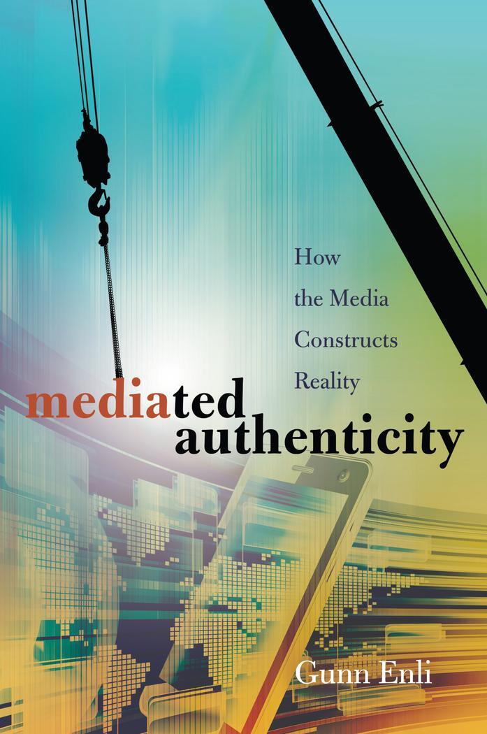 Cover: 9781433114854 | Mediated Authenticity | How the Media Constructs Reality | Gunn Enli