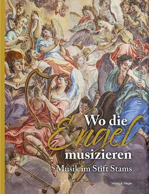 Cover: 9788865632635 | Wo die Engel musizieren | Musik im Stift Stams | Herrmann-Schneider