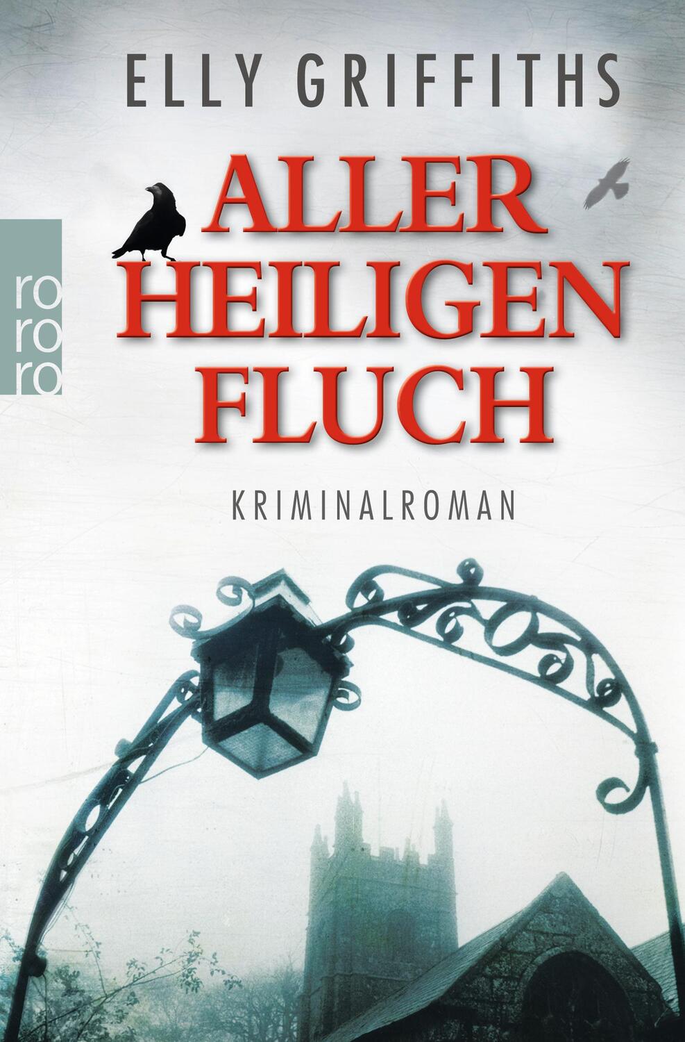Cover: 9783499259838 | Aller Heiligen Fluch | Kriminalroman | Elly Griffiths | Taschenbuch