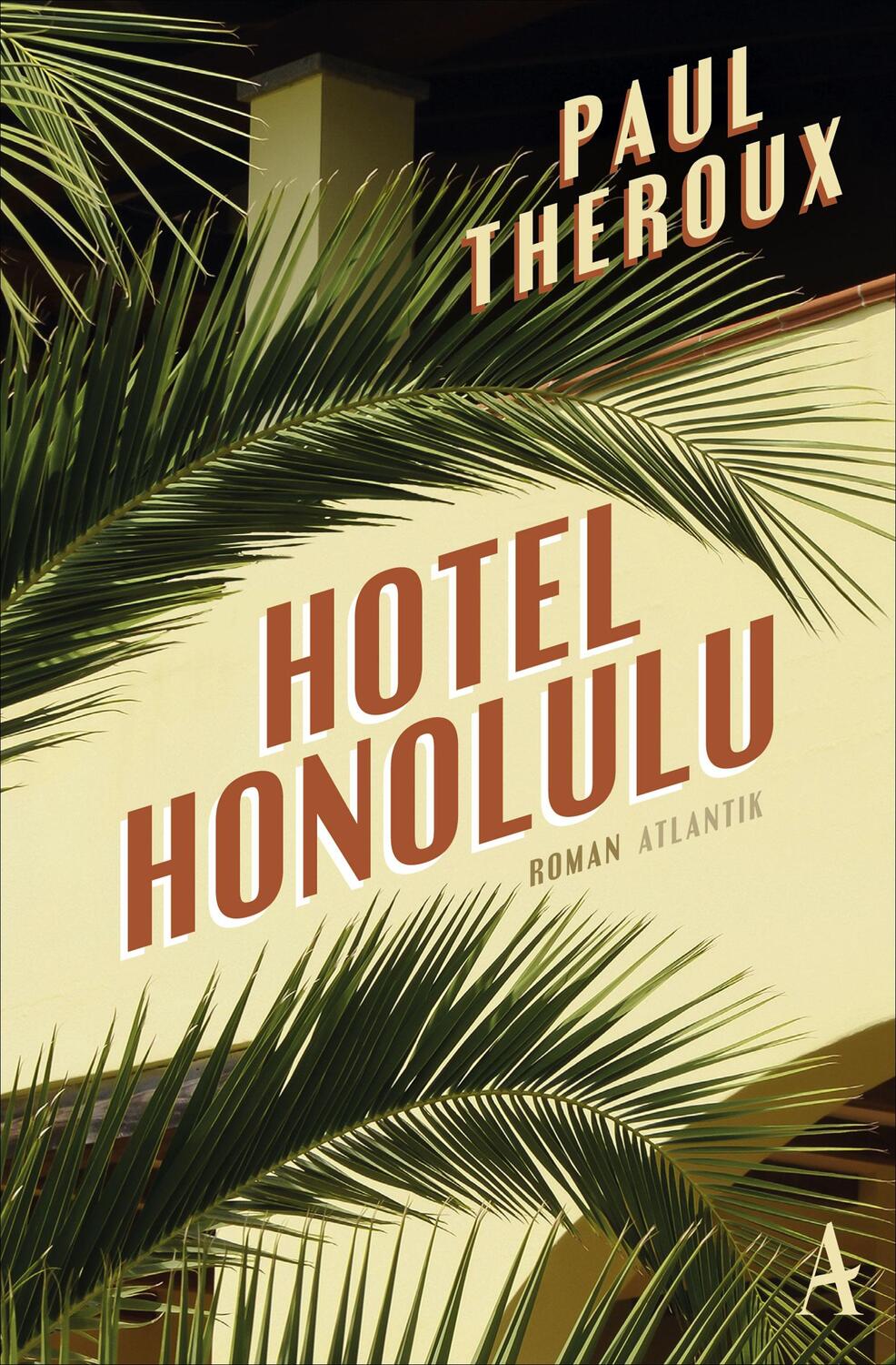 Cover: 9783455650785 | Hotel Honolulu | Paul Theroux | Taschenbuch | 528 S. | Deutsch | 2018