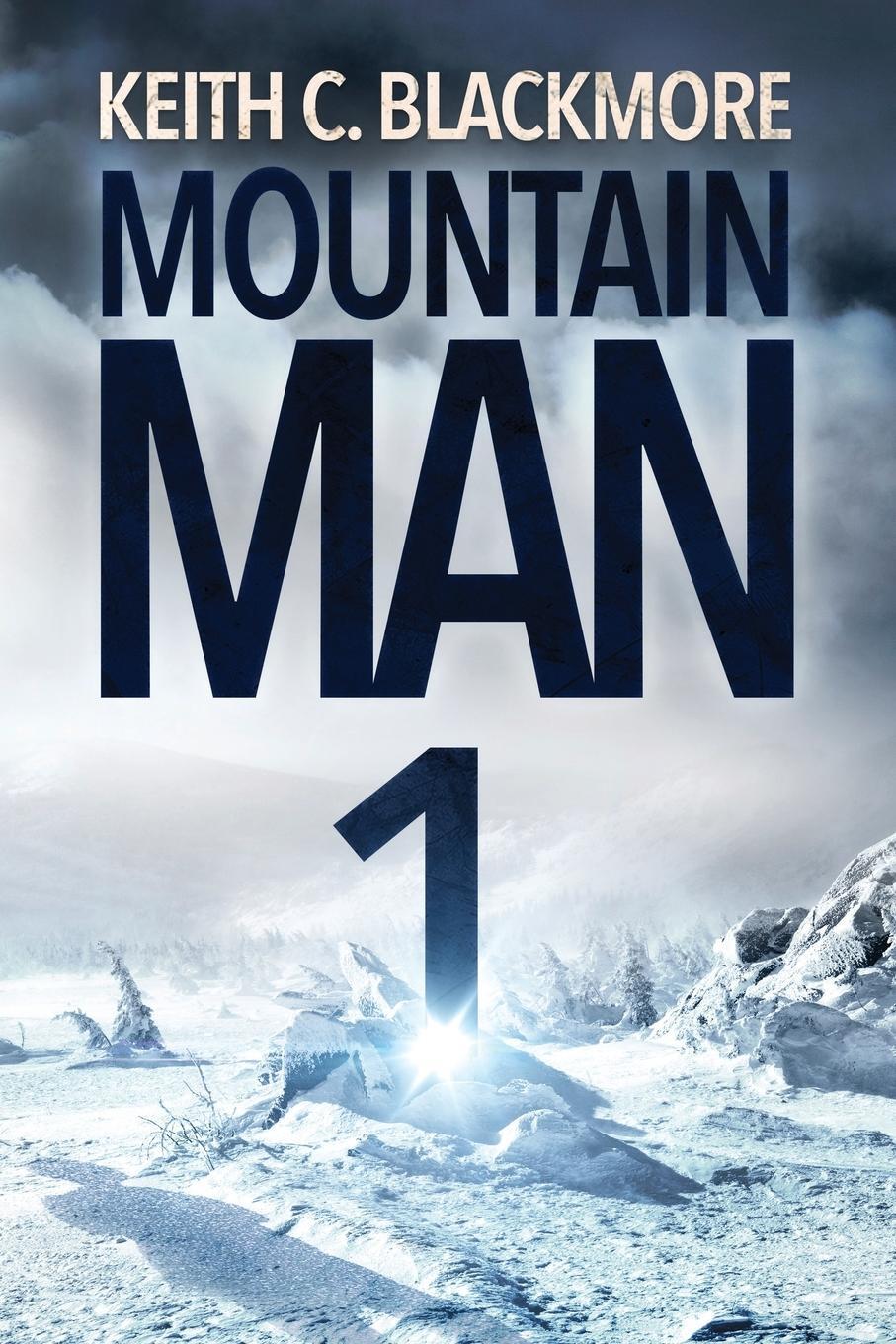 Cover: 9781039444140 | Mountain Man | Keith C. Blackmore | Taschenbuch | Paperback | Englisch