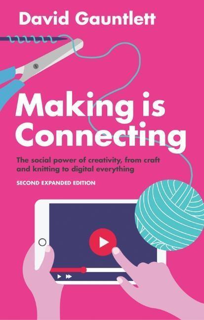 Cover: 9781509513482 | Making is Connecting | David Gauntlett | Taschenbuch | 296 S. | 2018