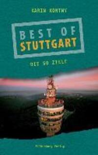 Cover: 9783842514171 | Best of Stuttgart | Die 50 Ziele | Karin Kontny | Taschenbuch | 128 S.