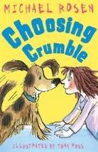 Cover: 9781849395281 | Choosing Crumble | Michael Rosen | Taschenbuch | Englisch | 2014