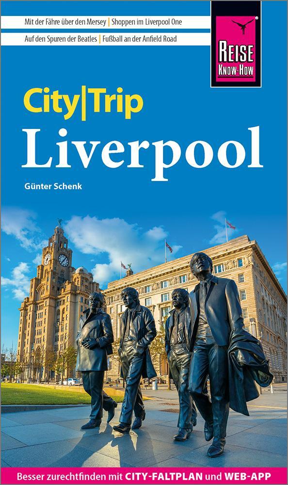 Cover: 9783831738175 | Reise Know-How CityTrip Liverpool | Günter Schenk | Taschenbuch | 2024