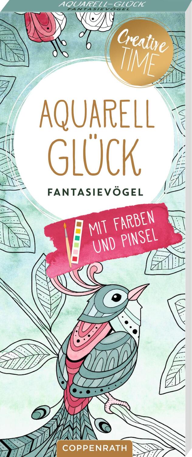 Cover: 4050003953496 | Aquarell-Glück | Fantasievögel | Buch | 40 S. | Deutsch | 2023