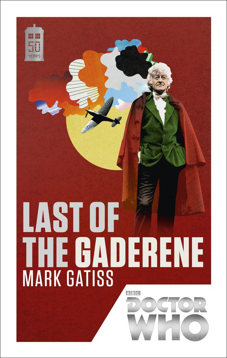 Cover: 9781849905978 | Doctor Who: Last of the Gaderene | 50th Anniversary Edition | Gatiss