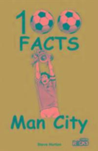 Cover: 9781908724144 | Manchester City - 100 Facts | Steve Horton | Taschenbuch | Englisch