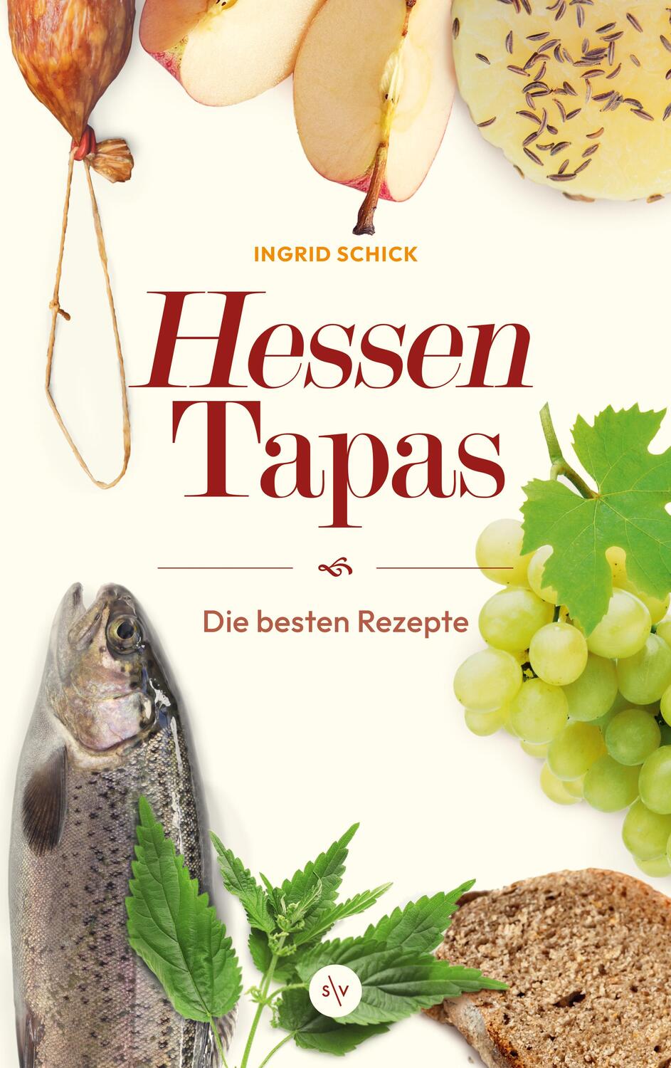 Cover: 9783955424671 | Hessen-Tapas | Die besten Rezepte | Ingrid Schick | Buch | 144 S.
