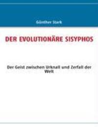 Cover: 9783837011661 | DER EVOLUTIONÄRE SISYPHOS | Günther Stark | Taschenbuch | Paperback