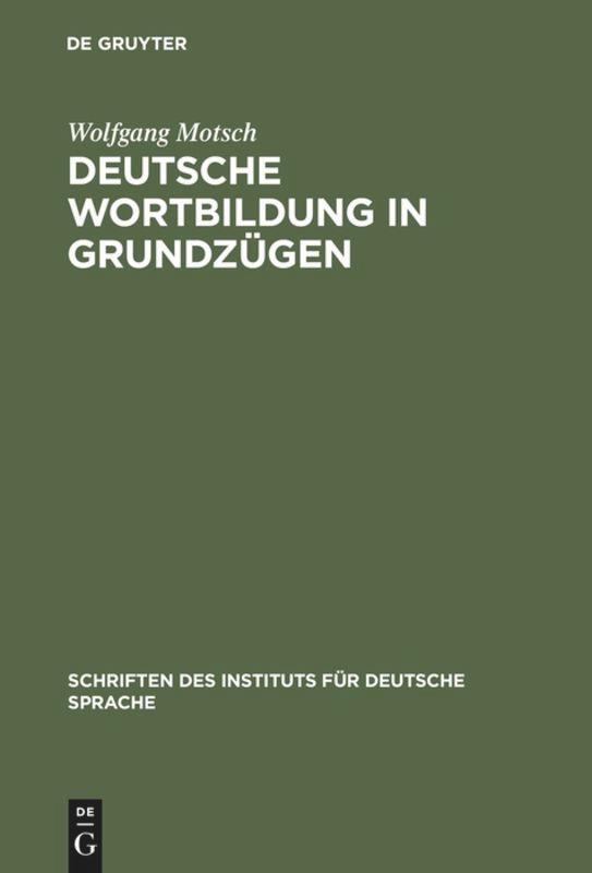 Cover: 9783110180244 | Deutsche Wortbildung in Grundzügen | Wolfgang Motsch | Buch | ISSN
