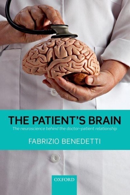 Cover: 9780199579518 | The Patient's Brain: The Neuroscience Behind the Doctor-Patient...