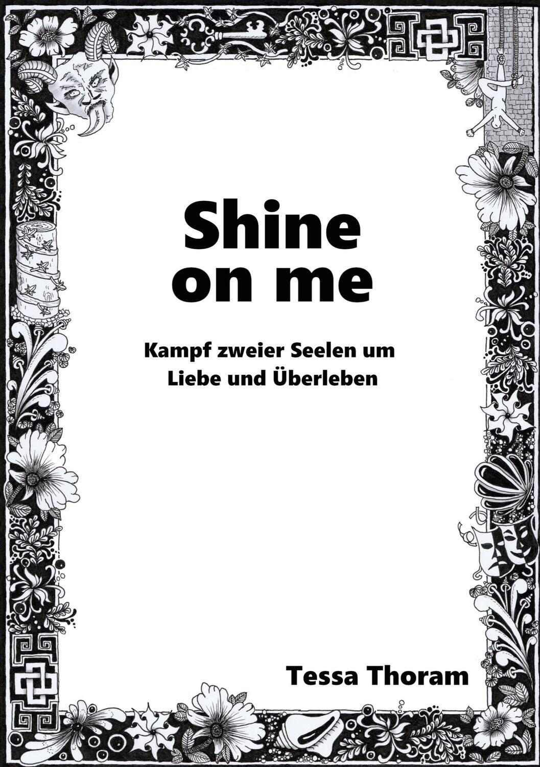 Cover: 9783740770204 | Shine on me Kampf zweier Seelen um Liebe und Überleben | Tessa Thoram