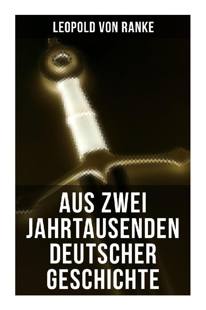 Cover: 9788027251667 | Aus Zwei Jahrtausenden Deutscher Geschichte | Leopold von Ranke | Buch