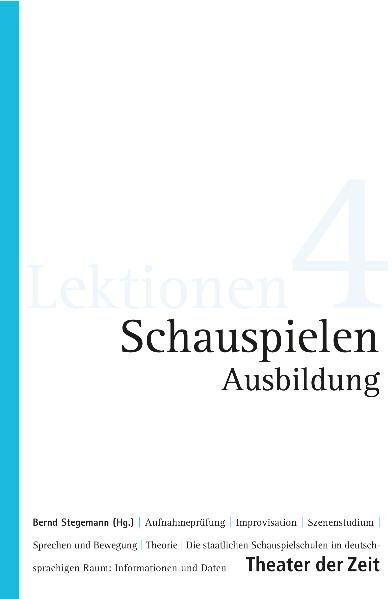 Cover: 9783940737960 | Schauspielen Ausbildung | Bernd Stegemann | Taschenbuch | Deutsch