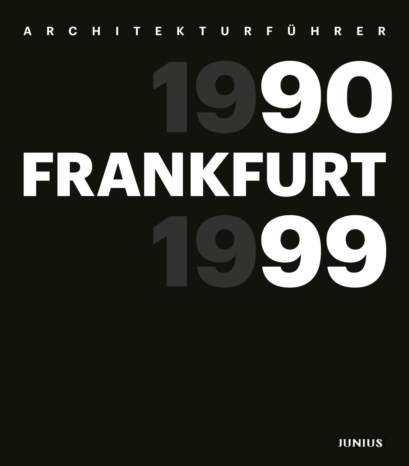Cover: 9783960605577 | Architekturführer | Frankfurt 1990-1999 | Freunde Frankfurts (u. a.)