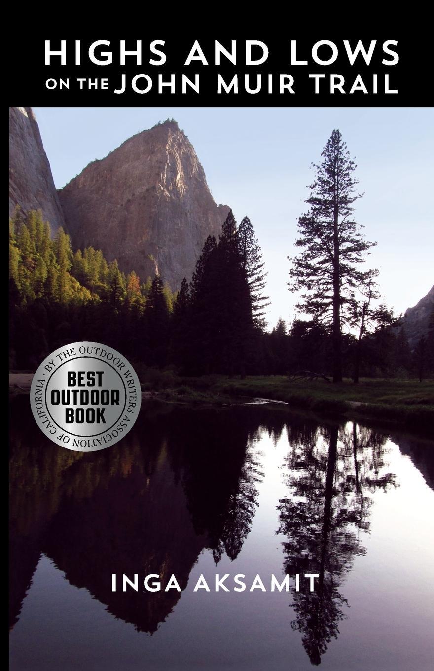 Cover: 9780997061802 | Highs and Lows on the John Muir Trail | Inga Aksamit | Taschenbuch