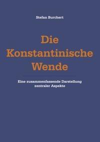 Cover: 9783831129676 | Die Konstantinische Wende | Stefan Burchert | Taschenbuch | Paperback