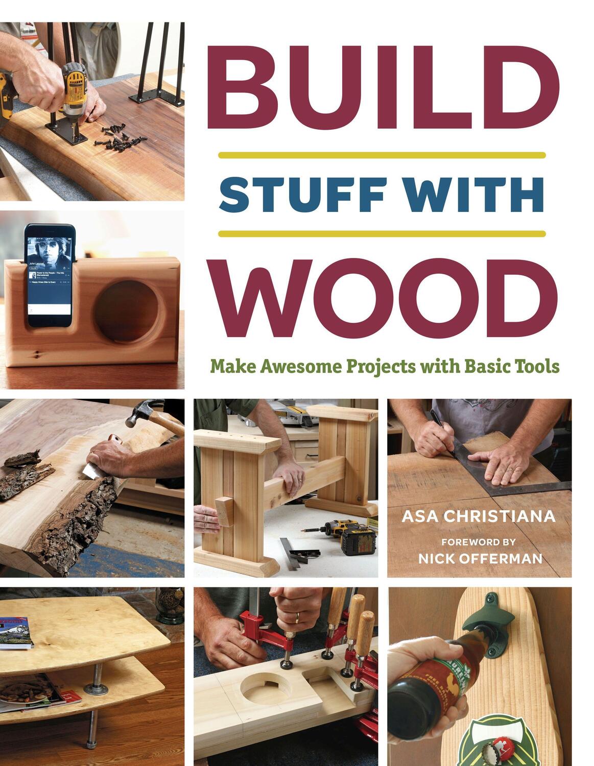 Cover: 9781631867118 | Build Stuff with Wood | Make Awesome Projects with Basic Tools | Buch