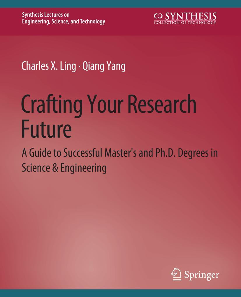 Cover: 9783031793509 | Crafting Your Research Future | Qiang Yang (u. a.) | Taschenbuch