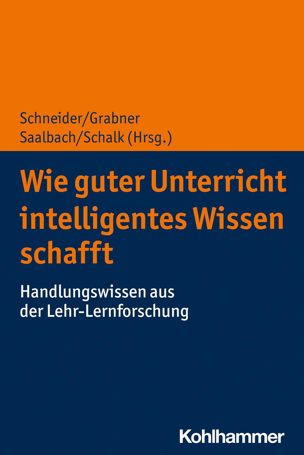 Cover: 9783170412422 | Wie guter Unterricht intelligentes Wissen schafft | Schneider (u. a.)