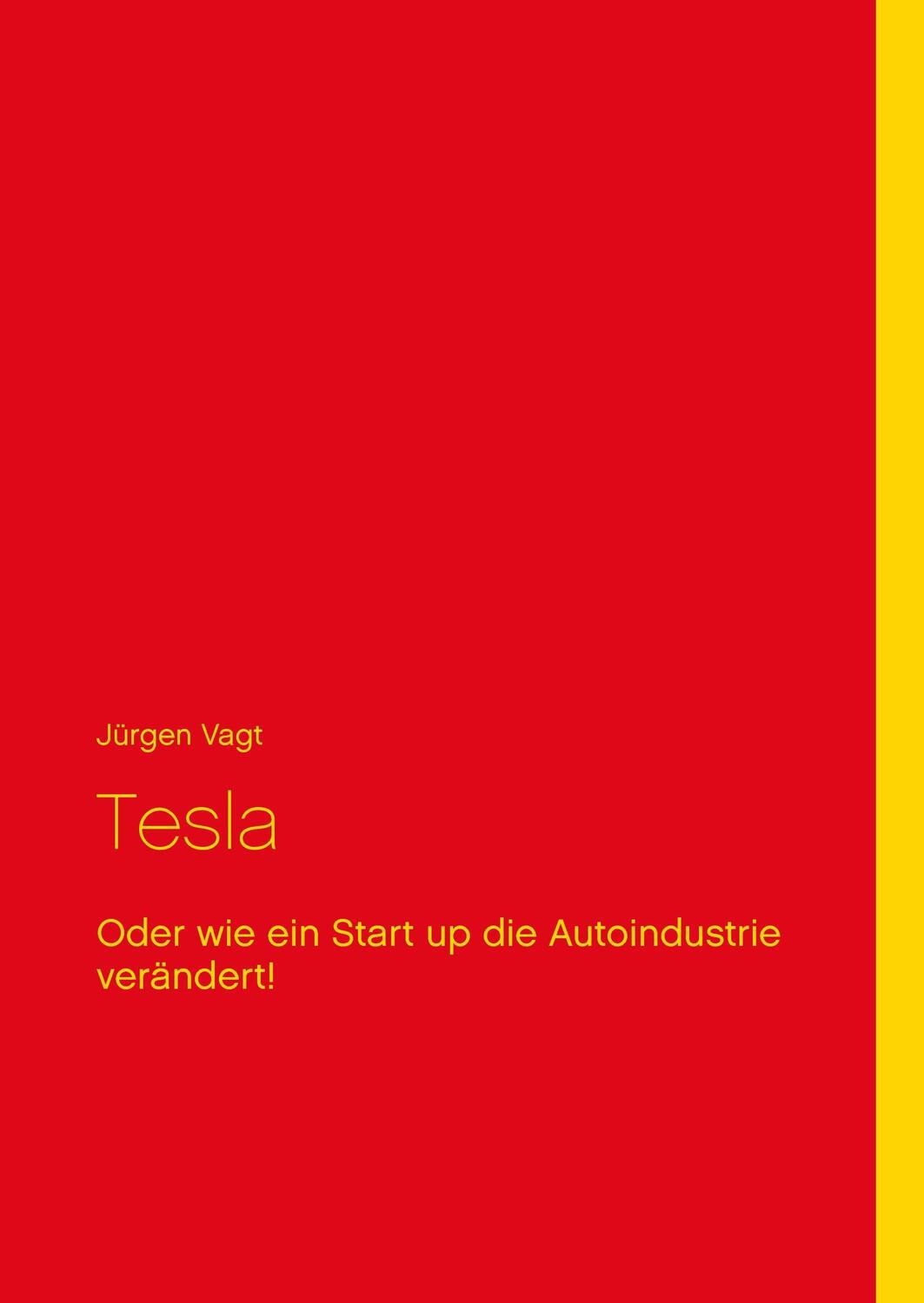 Cover: 9783842332263 | Tesla | Oder wie ein Start up die Autoindustrie verändert! | Vagt