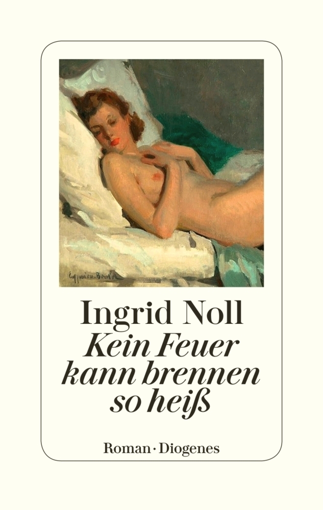 Cover: 9783257071153 | Kein Feuer kann brennen so heiß | Ingrid Noll | Buch | 292 S. | 2021