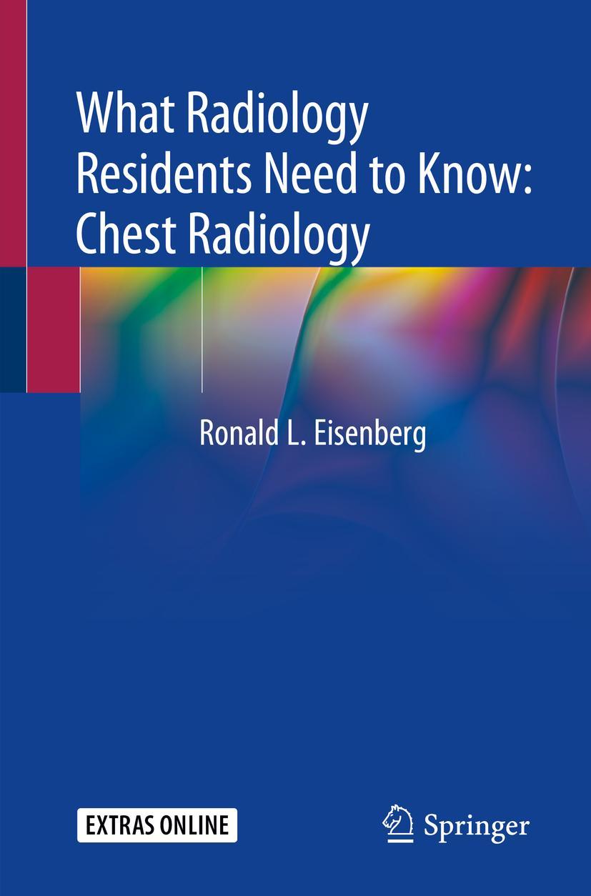 Cover: 9783030168254 | What Radiology Residents Need to Know: Chest Radiology | Eisenberg