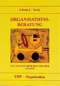 Cover: 9783926176189 | Organisationsberatung | Edwin C Nevis | Taschenbuch | 262 S. | Deutsch