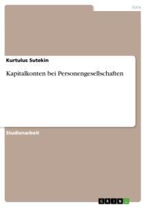 Cover: 9783346015891 | Kapitalkonten bei Personengesellschaften | Kurtulus Sutekin | Buch
